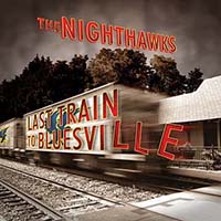 Nighthawks Last Train To Bluesville Cover